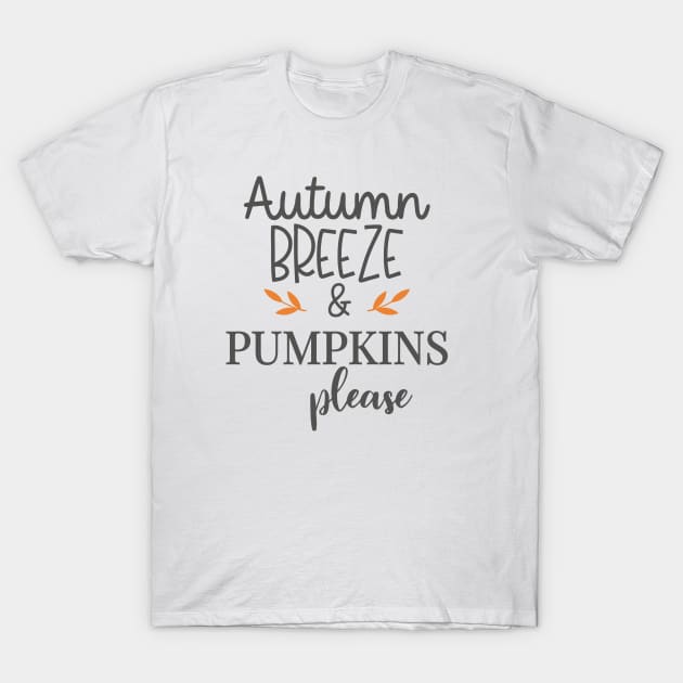 Autumn Breeze and Pumpkins Please T-Shirt by key_ro
